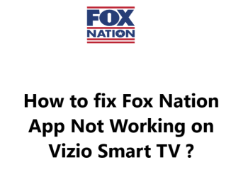 Fox Nation App Not Working on Vizio Smart TV - Try these 10 Fixes