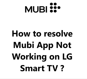 Mubi App Not Working on LG Smart TV - Try these 12 Fixes