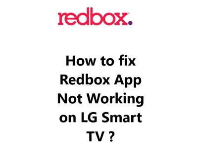 Redbox App Not Working on LG Smart TV - Explore these 11 Fixes