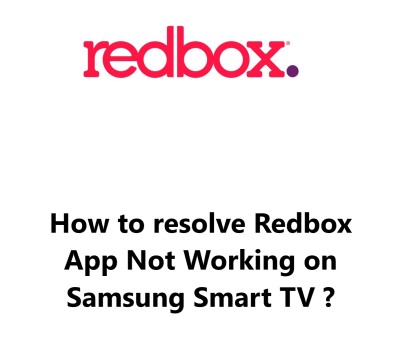 Redbox App Not Working on Samsung Smart TV - Try these 11 Fixes
