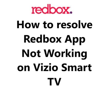 Redbox App Not Working on Vizio Smart TV - Try these 10 Fixes